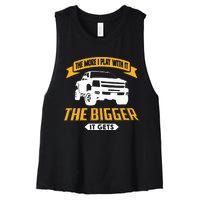 The More I Play With It The Bigger It Gets Lifted Truck Women's Racerback Cropped Tank