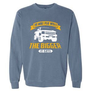 The More I Play With It The Bigger It Gets Lifted Truck Garment-Dyed Sweatshirt