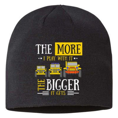 The More I Play With It The Bigger It Gets Off Roader Gift Sustainable Beanie