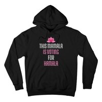 This Mamala Is Voting For Kamala Harris 2024 Lotus Flower Hoodie