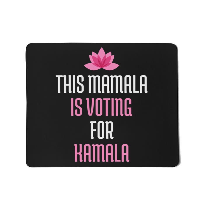 This Mamala Is Voting For Kamala Harris 2024 Lotus Flower Mousepad