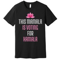 This Mamala Is Voting For Kamala Harris 2024 Lotus Flower Premium T-Shirt