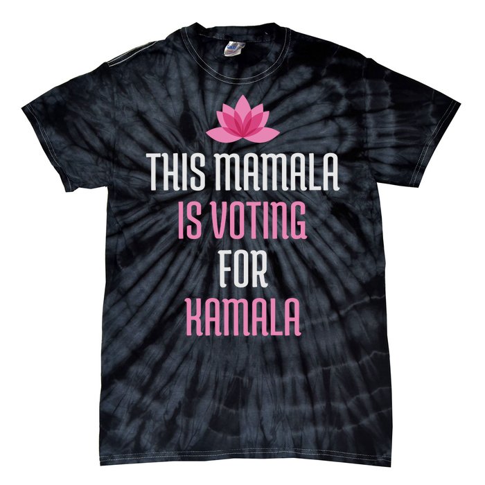 This Mamala Is Voting For Kamala Harris 2024 Lotus Flower Tie-Dye T-Shirt