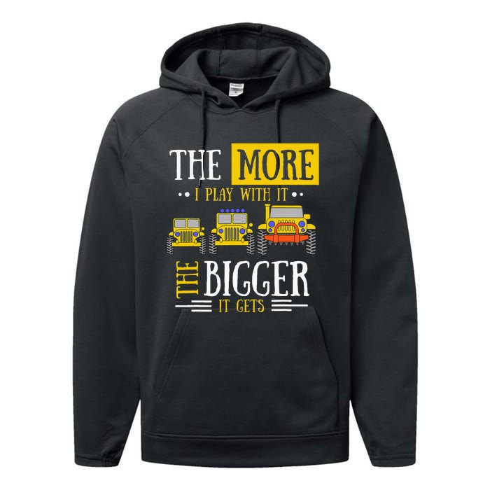 The More I Play With It The Bigger It Gets Off Roader Performance Fleece Hoodie