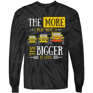 The More I Play With It The Bigger It Gets Off Roader Tie-Dye Long Sleeve Shirt