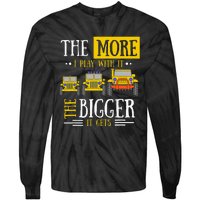 The More I Play With It The Bigger It Gets Off Roader Tie-Dye Long Sleeve Shirt