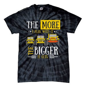 The More I Play With It The Bigger It Gets Off Roader Tie-Dye T-Shirt