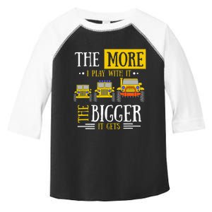 The More I Play With It The Bigger It Gets Off Roader Toddler Fine Jersey T-Shirt