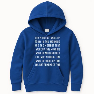 This Morning I Woke Up Today Funny Trending Meme Kids Hoodie