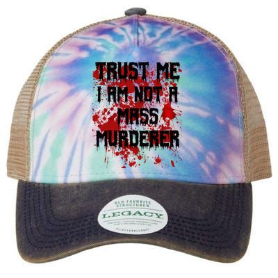 Trust Me IM Not A Mass Murderer Bloody Scary Halloween Legacy Tie Dye Trucker Hat