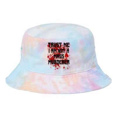 Trust Me IM Not A Mass Murderer Bloody Scary Halloween Tie Dye Newport Bucket Hat