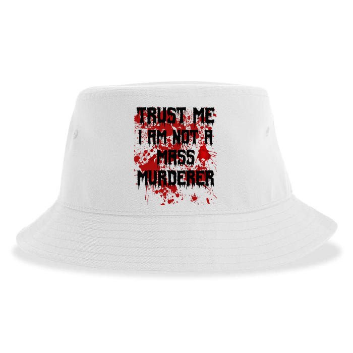 Trust Me IM Not A Mass Murderer Bloody Scary Halloween Sustainable Bucket Hat