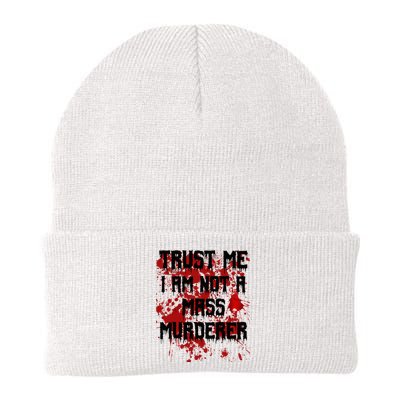 Trust Me IM Not A Mass Murderer Bloody Scary Halloween Knit Cap Winter Beanie