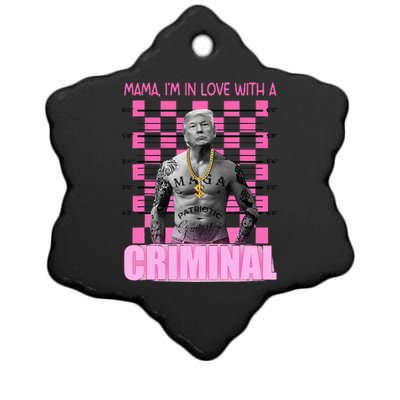 Trump Mama IM In Love With A Criminal Ceramic Star Ornament