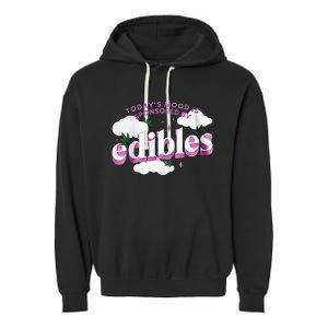 Today’S Mood Is Sponsored By Edibles Garment-Dyed Fleece Hoodie