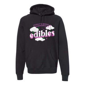 Today’S Mood Is Sponsored By Edibles Premium Hoodie