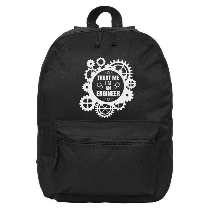 Trust Me IM An Engineer 16 in Basic Backpack