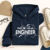 Trust Me I'm An Engineer Hoodie