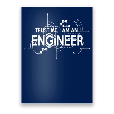 Trust Me I'm An Engineer Poster