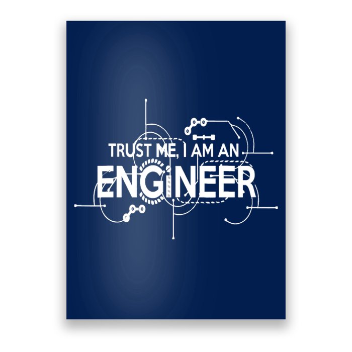 Trust Me I'm An Engineer Poster