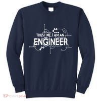 Trust Me I'm An Engineer Tall Sweatshirt