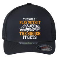 The More I Play With It The Bigger It Gets I Funny Truck Flexfit Unipanel Trucker Cap