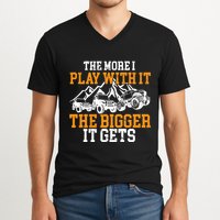 The More I Play With It The Bigger It Gets I Funny Truck V-Neck T-Shirt