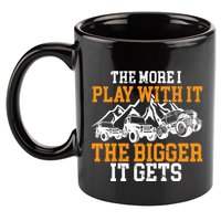 The More I Play With It The Bigger It Gets I Funny Truck 11oz C Handle Ceramic Mug