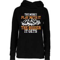The More I Play With It The Bigger It Gets I Funny Truck Womens Funnel Neck Pullover Hood
