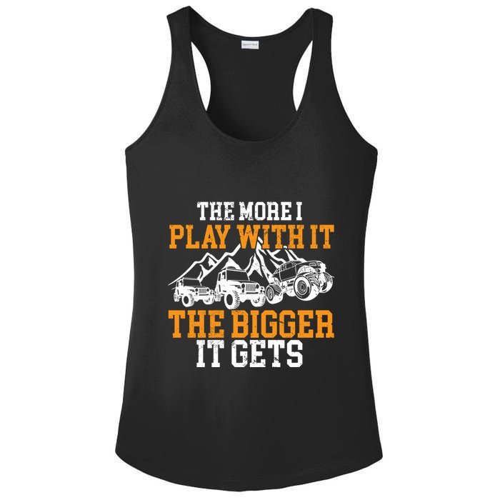 The More I Play With It The Bigger It Gets I Funny Truck Ladies PosiCharge Competitor Racerback Tank