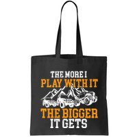 The More I Play With It The Bigger It Gets I Funny Truck Bag