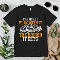 The More I Play With It The Bigger It Gets I Funny Truck Premium T-Shirt