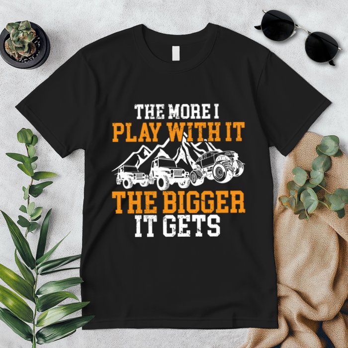 The More I Play With It The Bigger It Gets I Funny Truck Premium T-Shirt
