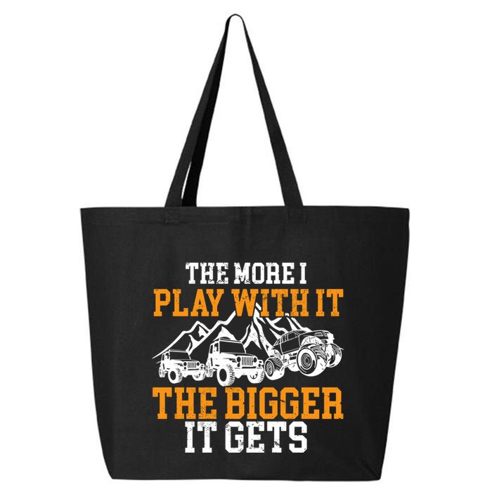 The More I Play With It The Bigger It Gets I Funny Truck 25L Jumbo Tote