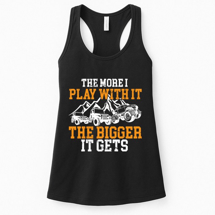 The More I Play With It The Bigger It Gets I Funny Truck Womens Tank Top