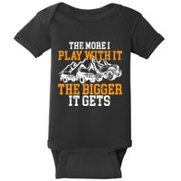 The More I Play With It The Bigger It Gets I Funny Truck Baby Bodysuit