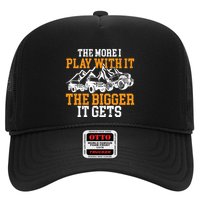 The More I Play With It The Bigger It Gets I Funny Truck Trucker Hat