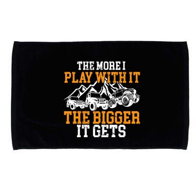 The More I Play With It The Bigger It Gets I Funny Truck Microfiber Hand Towel