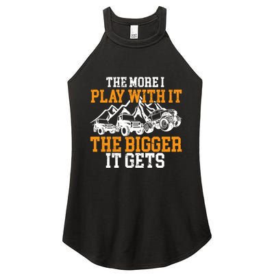 The More I Play With It The Bigger It Gets I Funny Truck Women's Perfect Tri Rocker Tank