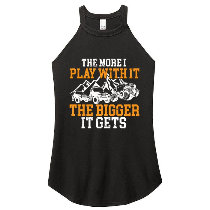 The More I Play With It The Bigger It Gets I Funny Truck Women's Perfect Tri Rocker Tank