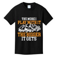 The More I Play With It The Bigger It Gets I Funny Truck Kids T-Shirt