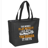 The More I Play With It The Bigger It Gets I Funny Truck Zip Tote Bag