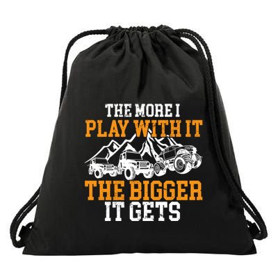 The More I Play With It The Bigger It Gets I Funny Truck Drawstring Bag