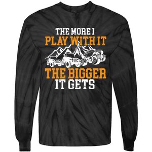 The More I Play With It The Bigger It Gets I Funny Truck Tie-Dye Long Sleeve Shirt