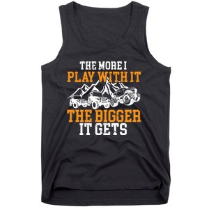 The More I Play With It The Bigger It Gets I Funny Truck Tank Top