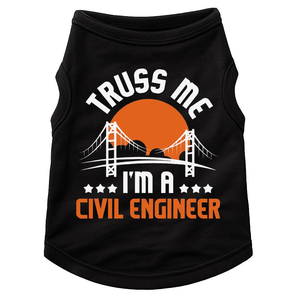Truss Me I'm A Civil Engineer Bridge Builder Construction Doggie Tank