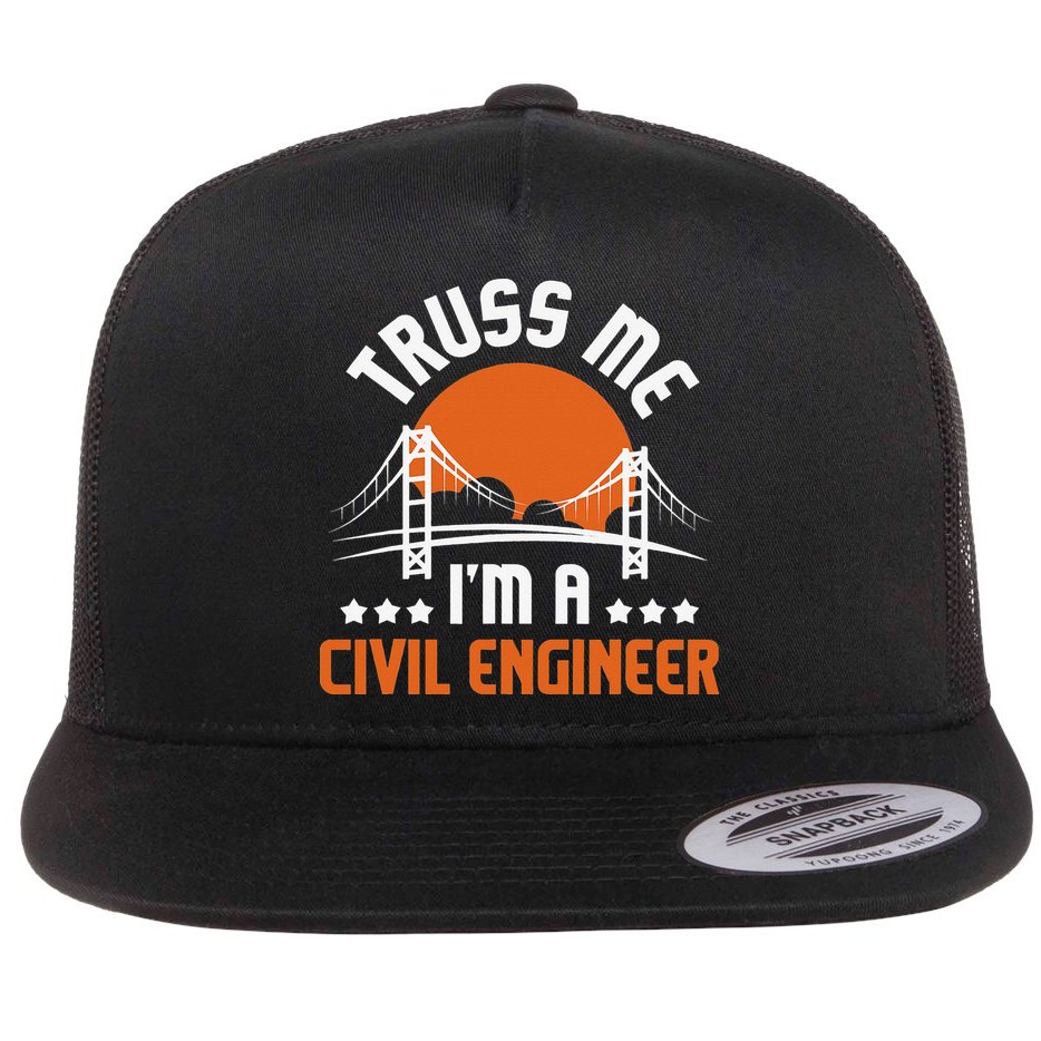 Truss Me I'm A Civil Engineer Bridge Builder Construction Flat Bill Trucker Hat