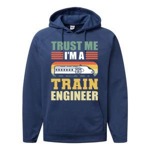 Trust Me I'm A Train Engineer Railroad Engineer Performance Fleece Hoodie