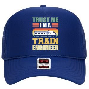 Trust Me I'm A Train Engineer Railroad Engineer High Crown Mesh Back Trucker Hat