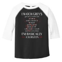 Trust Me I Watch Greys Im Basically A Surgeon Toddler Fine Jersey T-Shirt